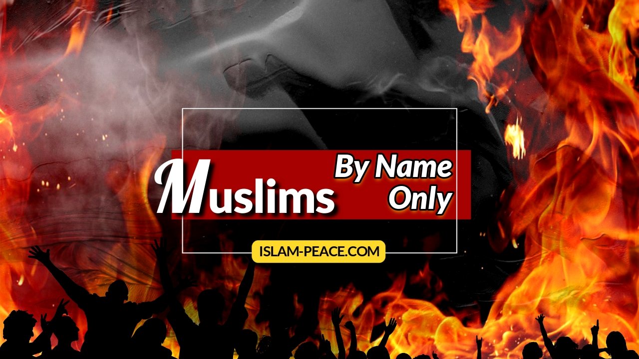 Muslims By Name Only